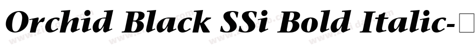 Orchid Black SSi Bold Italic字体转换